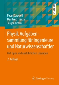 Cover image: Physik Aufgabensammlung für Ingenieure und Naturwissenschaftler 3rd edition 9783658212599