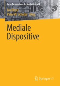 Titelbild: Mediale Dispositive 9783658212636