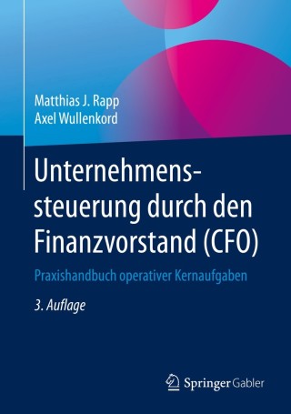 Omslagafbeelding: Unternehmenssteuerung durch den Finanzvorstand (CFO) 3rd edition 9783658212650