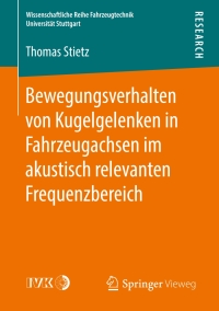 Cover image: Bewegungsverhalten von Kugelgelenken in Fahrzeugachsen im akustisch relevanten Frequenzbereich 9783658212674