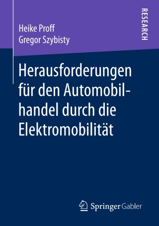 Cover image: Herausforderungen für den Automobilhandel durch die Elektromobilität 9783658212711