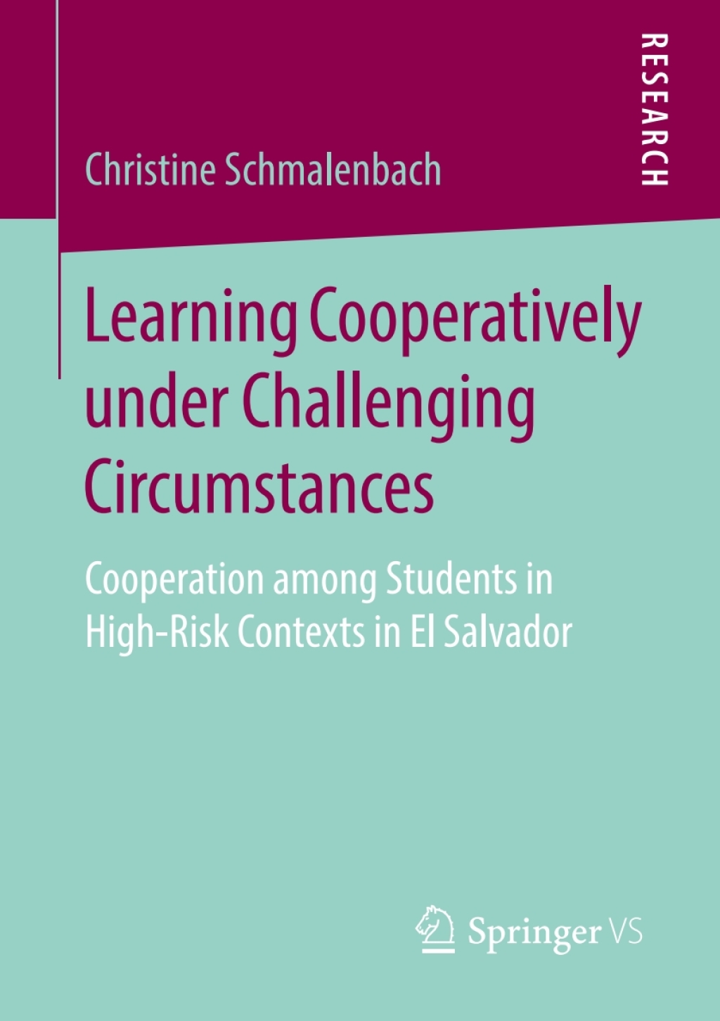 Learning Cooperatively under Challenging Circumstances Cooperation among Students in High-Risk Contexts in El Salvador
