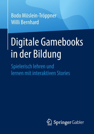 Cover image: Digitale Gamebooks in der Bildung 9783658213480
