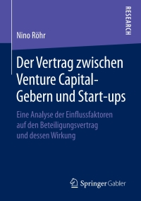 Cover image: Der Vertrag zwischen Venture Capital-Gebern und Start-ups 9783658213503