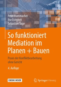 Titelbild: So funktioniert Mediation im Planen + Bauen 4th edition 9783658213916