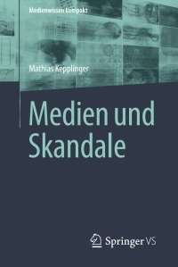 Cover image: Medien und Skandale 9783658213930