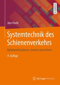 صورة الغلاف: Systemtechnik des Schienenverkehrs 9th edition 9783658214074