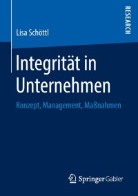 Cover image: Integrität in Unternehmen 9783658214289