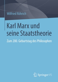 Imagen de portada: Karl Marx und seine Staatstheorie 9783658214814