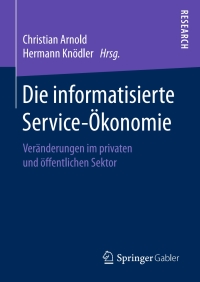 Cover image: Die informatisierte Service-Ökonomie 9783658215279