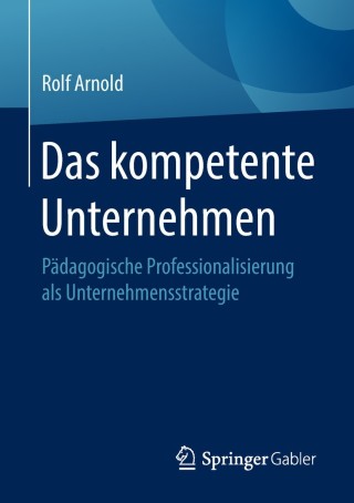 Cover image: Das kompetente Unternehmen 9783658216047