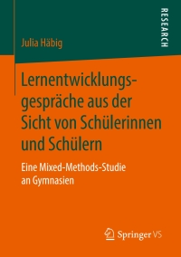 Cover image: Lernentwicklungsgespräche aus der Sicht von Schülerinnen und Schülern 9783658216313