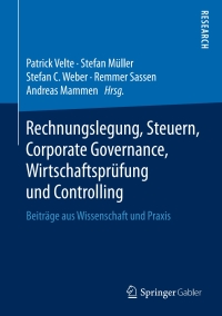 表紙画像: Rechnungslegung, Steuern, Corporate Governance, Wirtschaftsprüfung und Controlling 9783658216337