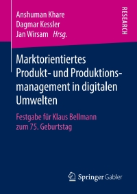 Imagen de portada: Marktorientiertes Produkt- und Produktionsmanagement in digitalen Umwelten 9783658216368