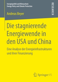 Titelbild: Die stagnierende Energiewende in den USA und China 9783658216429