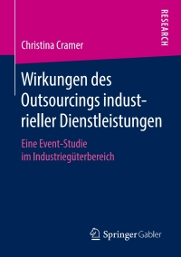 Imagen de portada: Wirkungen des Outsourcings industrieller Dienstleistungen 9783658216726