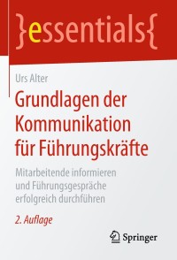 Cover image: Grundlagen der Kommunikation für Führungskräfte 2nd edition 9783658216795