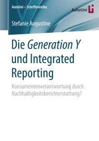 表紙画像: Die Generation Y und Integrated Reporting 9783658217334