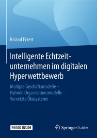 Cover image: Intelligente Echtzeitunternehmen im digitalen Hyperwettbewerb 9783658217587