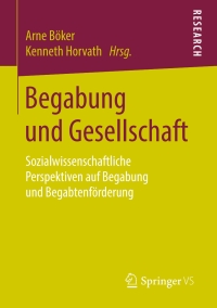 表紙画像: Begabung und Gesellschaft 9783658217600