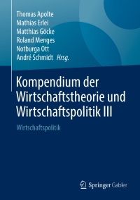 Cover image: Kompendium der Wirtschaftstheorie und Wirtschaftspolitik III 9783658217747