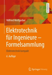 Cover image: Elektrotechnik für Ingenieure - Formelsammlung 6th edition 9783658218164