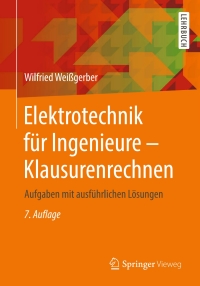 Cover image: Elektrotechnik für Ingenieure - Klausurenrechnen 7th edition 9783658218188