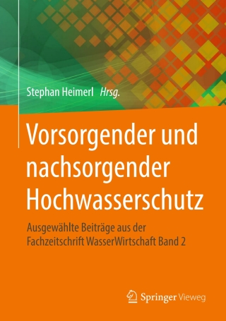 Cover image: Vorsorgender und nachsorgender Hochwasserschutz 9783658218386