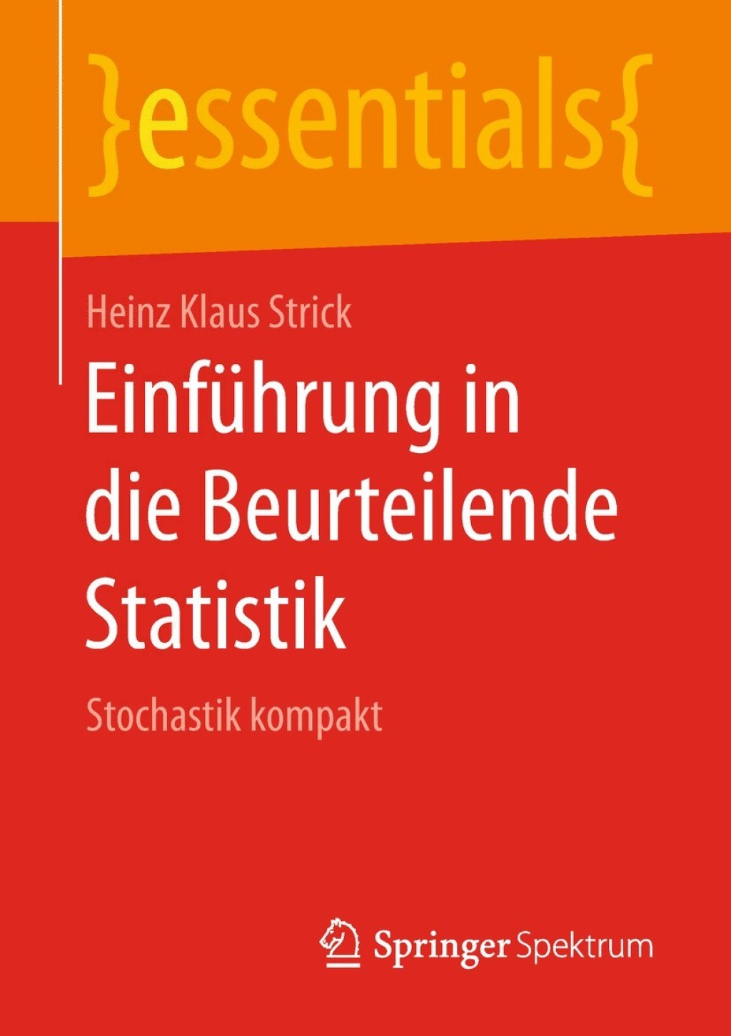 Einführung in die Beurteilende Statistik Stochastik kompakt