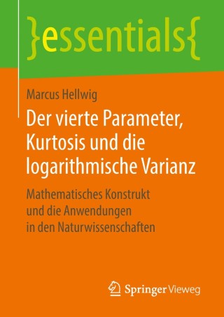 Cover image: Der vierte Parameter, Kurtosis und die logarithmische Varianz 9783658218584