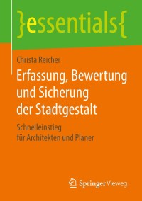 Cover image: Erfassung, Bewertung und Sicherung der Stadtgestalt 9783658218881