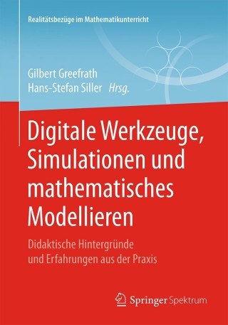 Cover image: Digitale Werkzeuge, Simulationen und mathematisches Modellieren 9783658219390