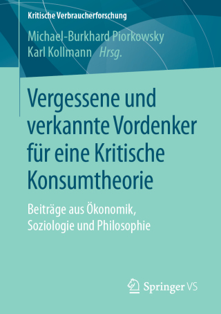 Imagen de portada: Vergessene und verkannte Vordenker für eine Kritische Konsumtheorie 9783658219697