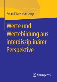Imagen de portada: Werte und Wertebildung aus interdisziplinärer Perspektive 9783658219758