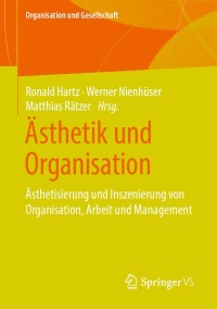 Cover image: Ästhetik und Organisation 9783658219772