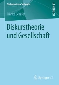 Cover image: Diskurstheorie und Gesellschaft 9783658220006