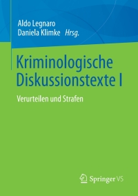 Cover image: Kriminologische Diskussionstexte I 9783658220044