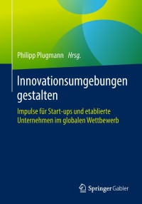 Cover image: Innovationsumgebungen gestalten 9783658221263