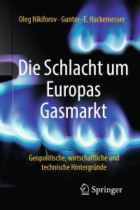 Cover image: Die Schlacht um Europas Gasmarkt 9783658221546