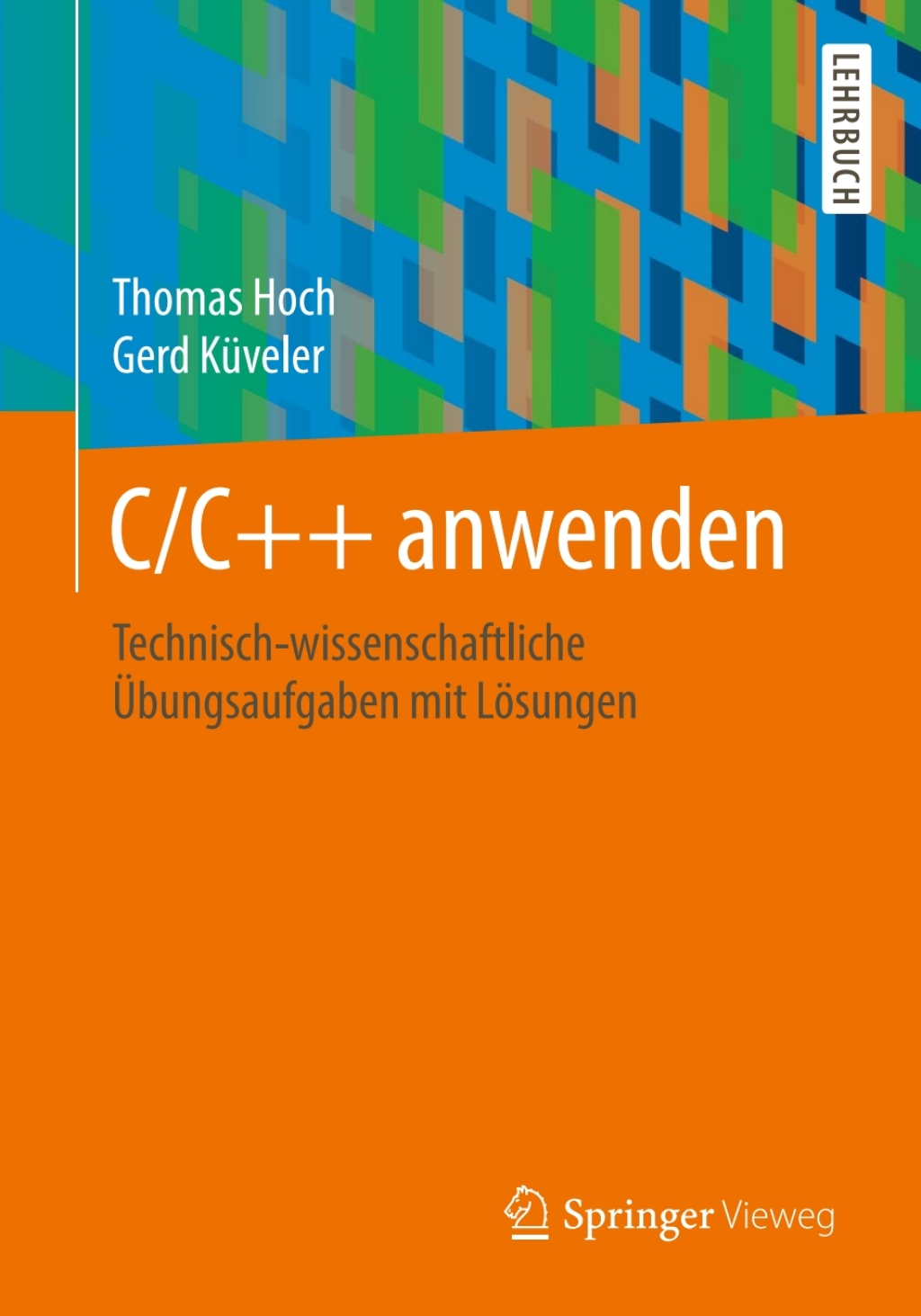 C/C++ anwenden Technisch-wissenschaftliche Übungsaufgaben mit Lösungen