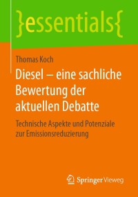 Cover image: Diesel – eine sachliche Bewertung der aktuellen Debatte 9783658222109