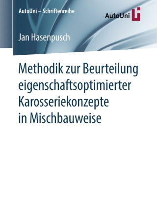 Cover image: Methodik zur Beurteilung eigenschaftsoptimierter Karosseriekonzepte in Mischbauweise 9783658222260