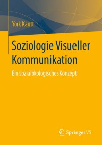 Cover image: Soziologie Visueller Kommunikation 9783658222345