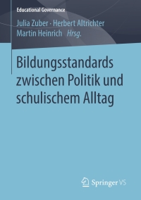 Imagen de portada: Bildungsstandards zwischen Politik und schulischem Alltag 9783658222406