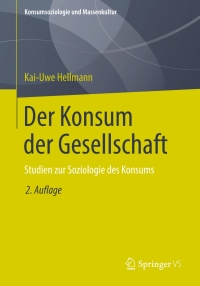 Cover image: Der Konsum der Gesellschaft 2nd edition 9783658222505