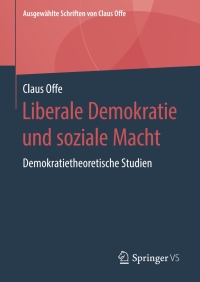 Imagen de portada: Liberale Demokratie und soziale Macht 9783658222642