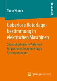 Cover image: Geberlose Rotorlagebestimmung in elektrischen Maschinen 9783658222703