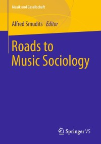 Titelbild: Roads to Music Sociology 9783658222789