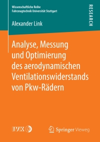 Cover image: Analyse, Messung und Optimierung des aerodynamischen Ventilationswiderstands von Pkw-Rädern 9783658222857