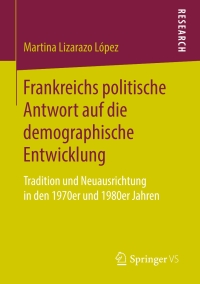 Immagine di copertina: Frankreichs politische Antwort auf die demographische Entwicklung 9783658223045